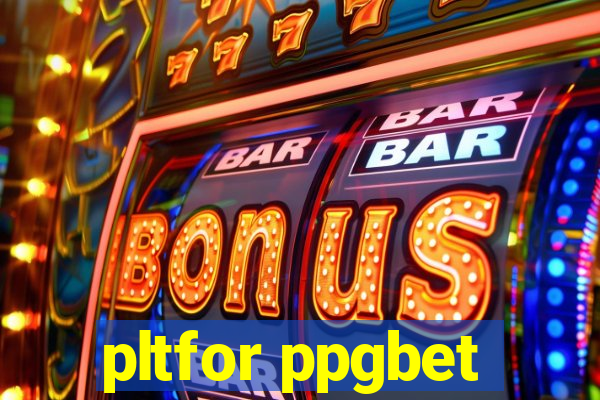 pltfor ppgbet